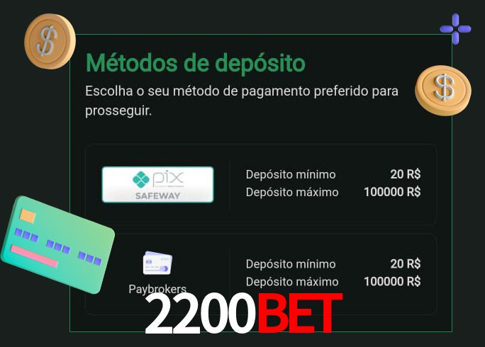 O cassino 2200bet oferece uma grande variedade de métodos de pagamento