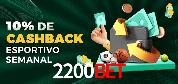 10% de bônus de cashback na 2200bet